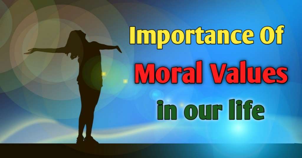 importance-of-moral-values-in-our-life-dr-renu-arora