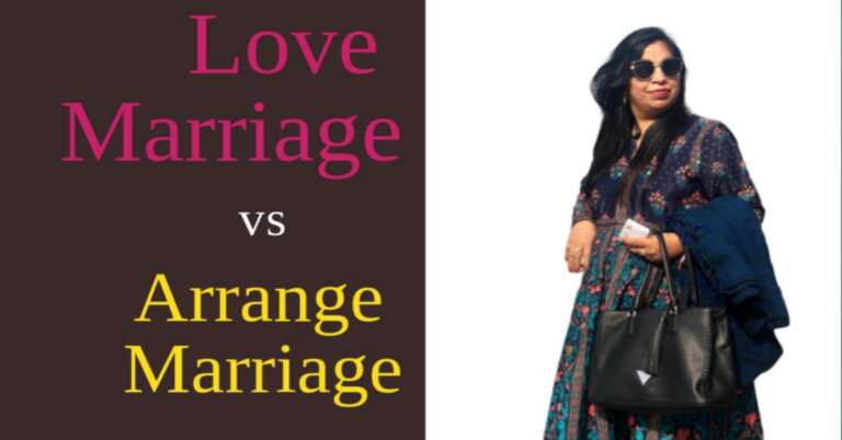 Love Marriage vs Arranged Marriage दोनों में क्या है सही