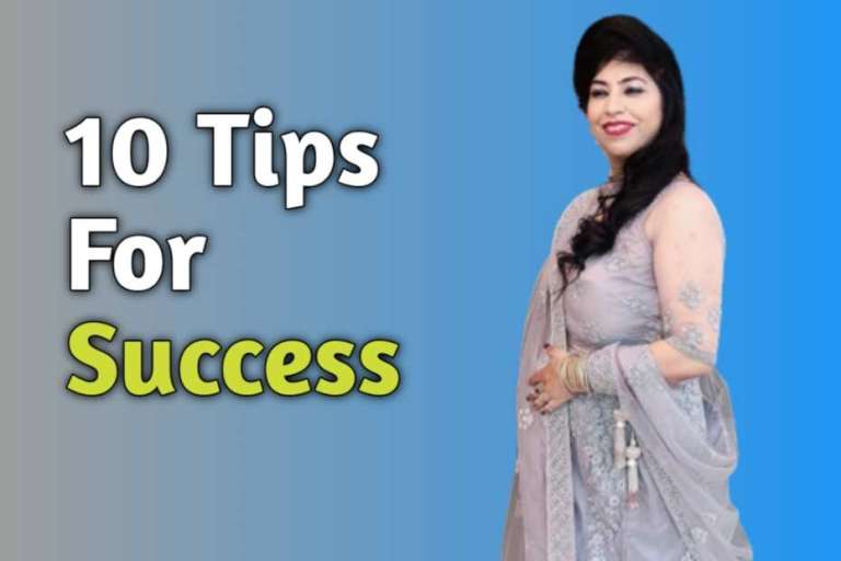 10 Tips For Success – 10 टिप्स सफलता पाने के लिए