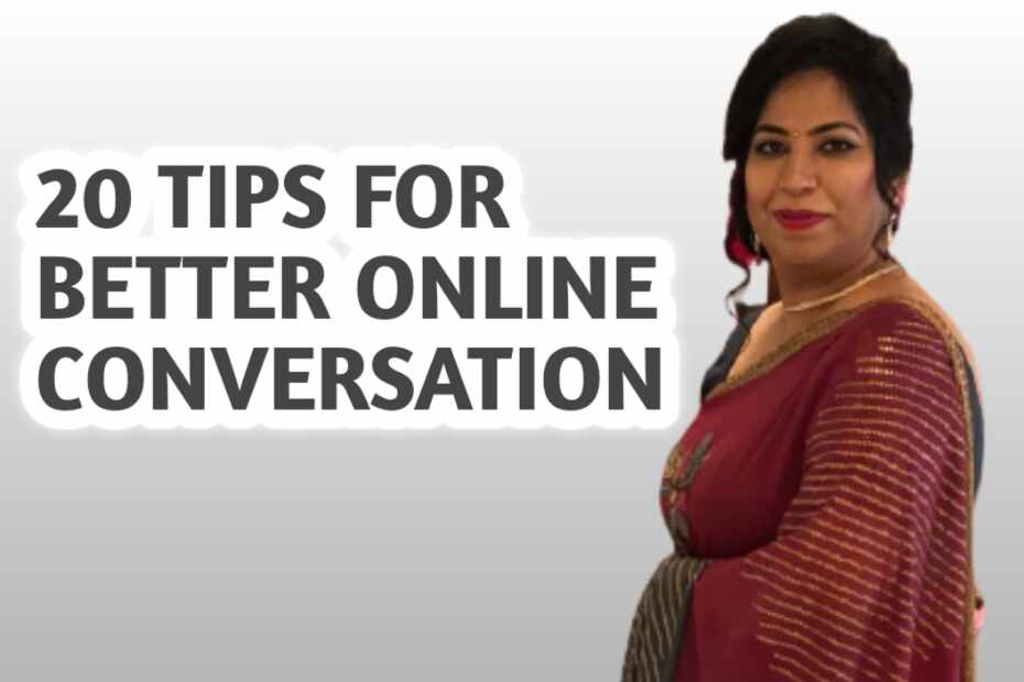 20 टिप्स ऑनलाइन बात करते समय 20 Tips For Great Conversation