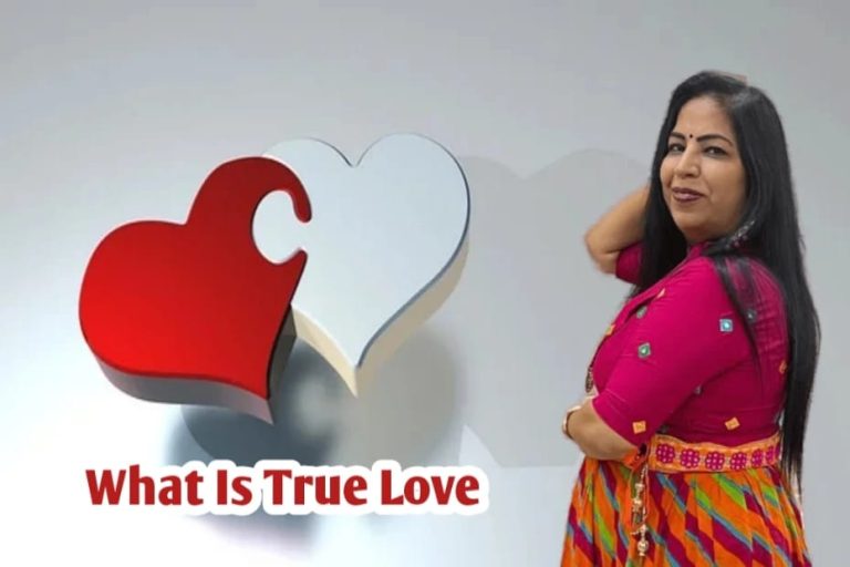 What is True Love सच्चा प्यार क्या है- प्यार की परिभाषा