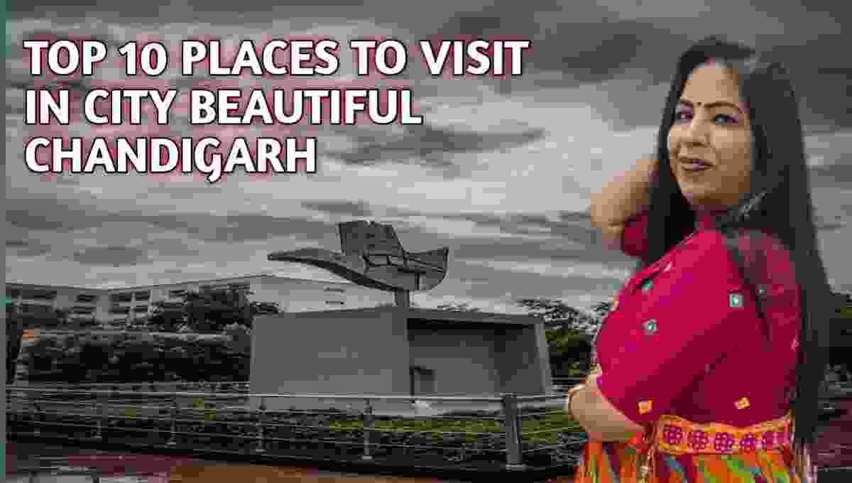 Top 10 Places To Visit In City Beautiful Chandigarh