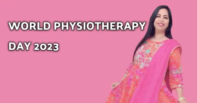 World Physiotherapy Day 2023 – विश्व फिजियोथेरेपी दिवस 2023 महत्व