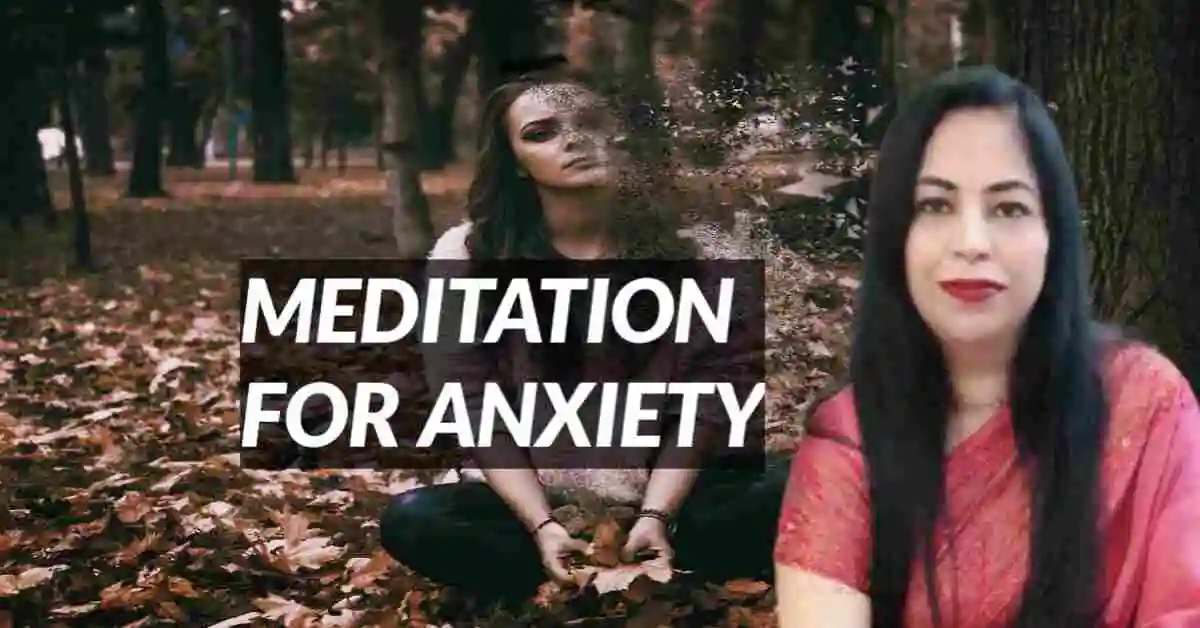Meditation For Anxiety - चिंता और टेंशन को करे दूर ध्यान करके