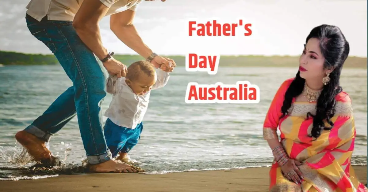 Fathers Day In Australia पिता को समर्पित खास दिन